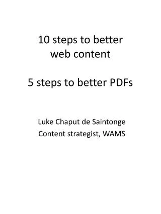 10 steps to better web content 5 steps to better PDFs