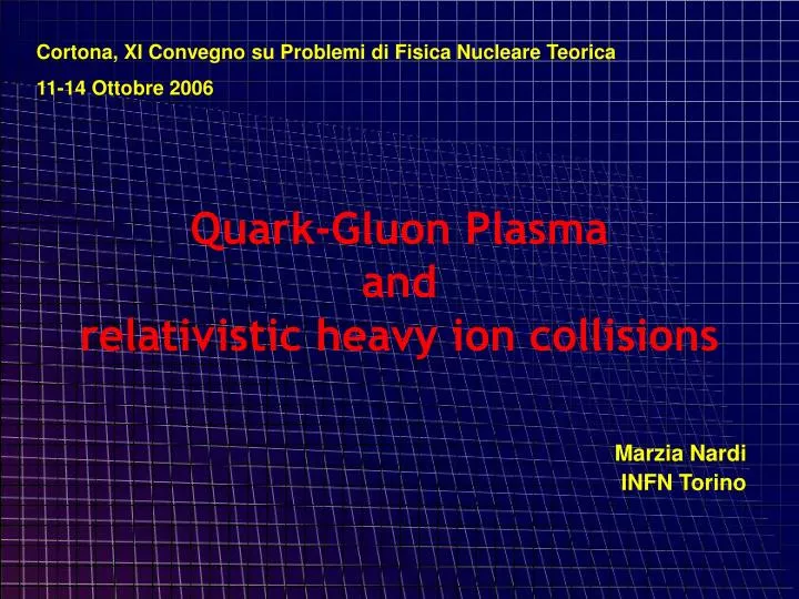 quark gluon plasma and relativistic heavy ion collisions