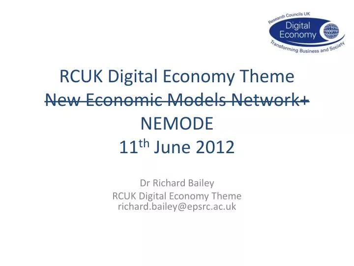 rcuk digital economy theme new economic models network nemode 11 th june 2012