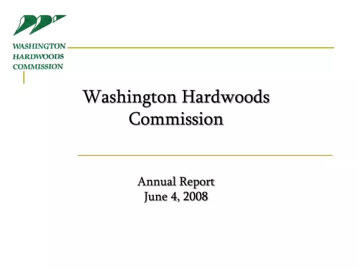 washington hardwoods commission annual report june 4 2008