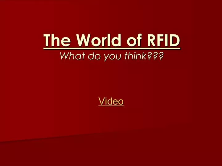 the world of rfid what do you think