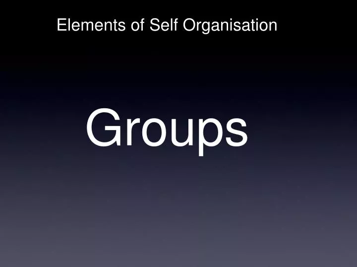 elements of self organisation