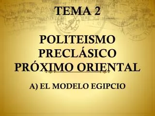 tema 2 politeismo precl sico pr ximo oriental