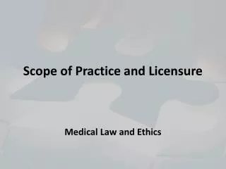 Scope of Practice and Licensure