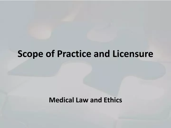 scope of practice and licensure