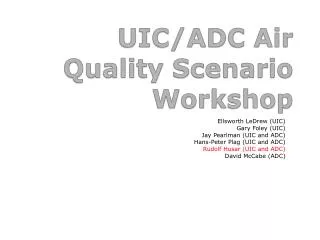 UIC/ADC Air Quality Scenario Workshop