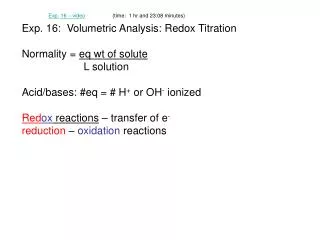 Exp. 16: Volumetric Analysis: Redox Titration Normality = eq wt of solute
