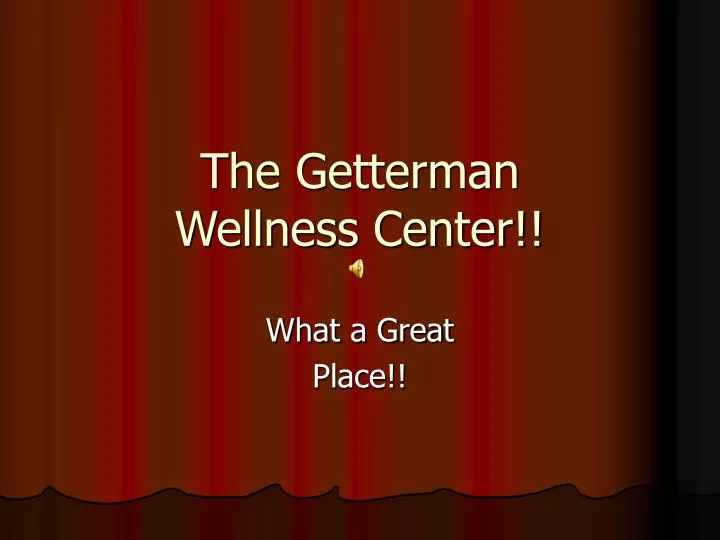 the getterman wellness center