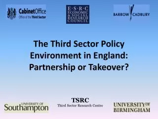 The Third Sector Policy Environment in England: Partnership or Takeover?