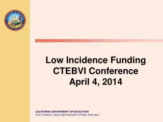 Low Incidence Funding CTEBVI Conference April 4, 2014