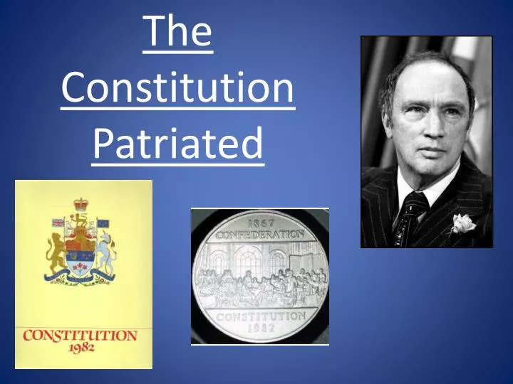 the constitution patriated