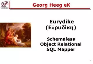 Eurydike ( ???????? ) Schemaless Object Relational SQL Mapper
