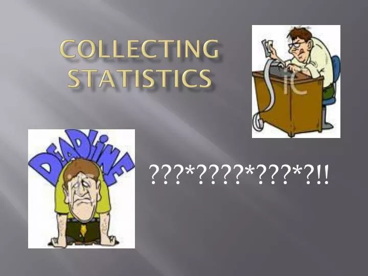 collecting statistics