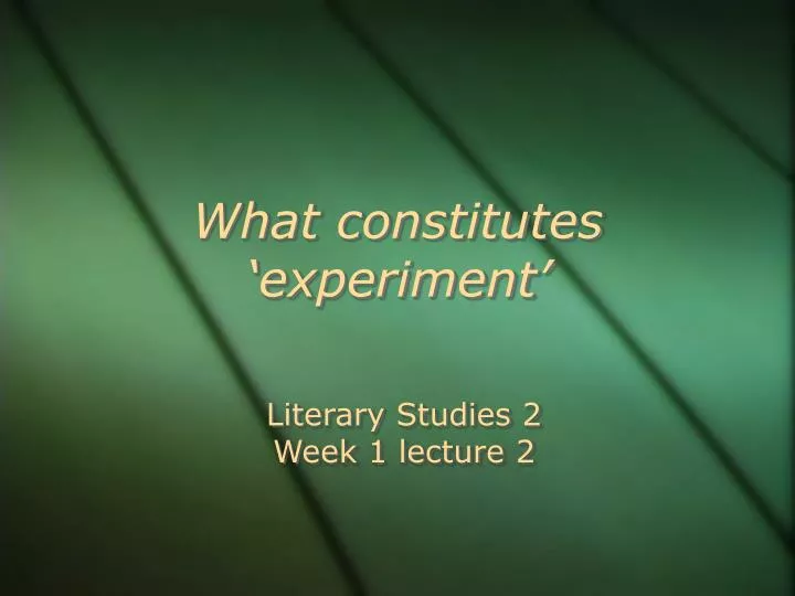 what constitutes experiment