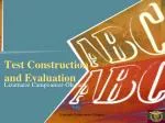 Test Construction and Evaluation - slide 1