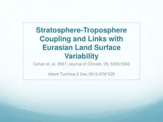 Stratosphere-Troposphere Coupling and Links with Eurasian Land Surface Variability
