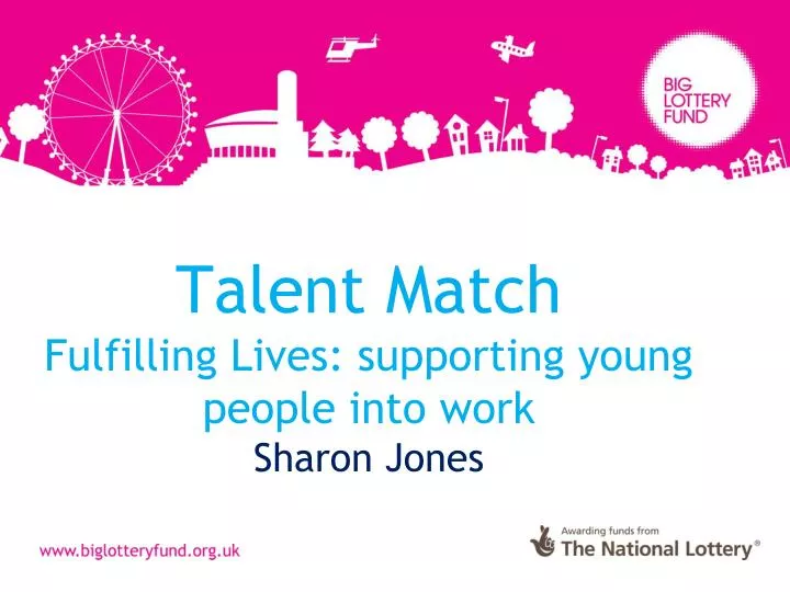 talent match fulfilling lives supporting young people into work sharon jones