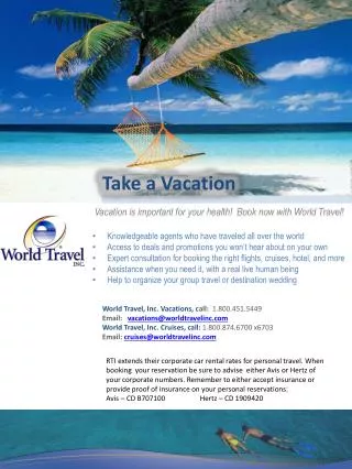 Vacation is important for your health! Book now with World Travel!