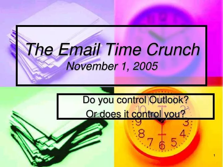 the email time crunch november 1 2005