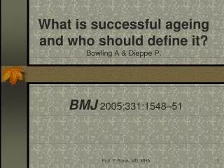What is successful ageing and who should define it? Bowling A &amp; Dieppe P.