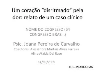 um cora o disritmado pela dor relato de um caso cl nico