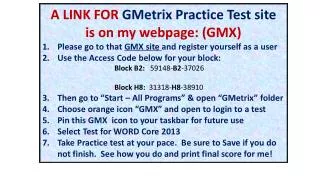 A LINK FOR GMetrix Practice Test site is on my webpage: (GMX)