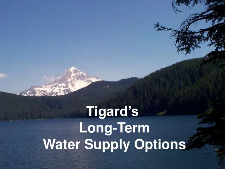 tigard s long term water supply options