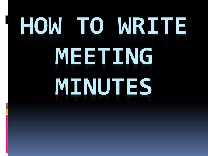 how to write meeting minutes