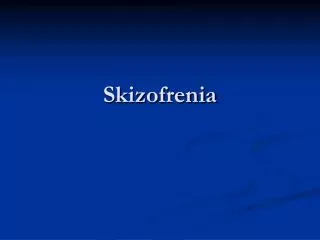 skizofrenia