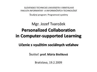 personalized collaboration in computer supported learning u enie s vyu it m soci lnych vz ahov