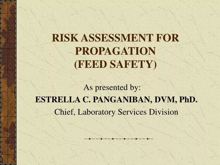 risk assessment for propagation feed safety