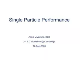 Single Particle Performance