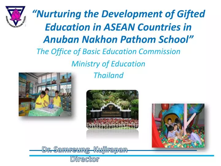 nurturing the development of gifted education in asean countries in anuban nakhon pathom school