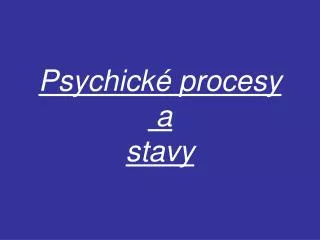 psychick procesy a stavy