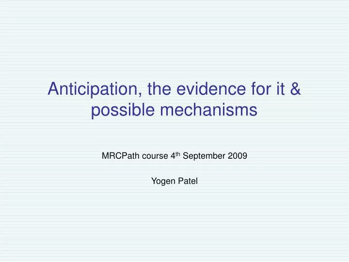 anticipation the evidence for it possible mechanisms