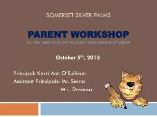 Somerset Silver Palms Parent Workshop All you need to know to assist your child in 6 th grade