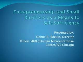 Entrepreneurship and Small Business as a Means to Self-Sufficiency