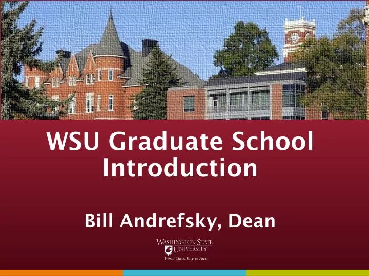 wsu graduate school introduction bill andrefsky dean