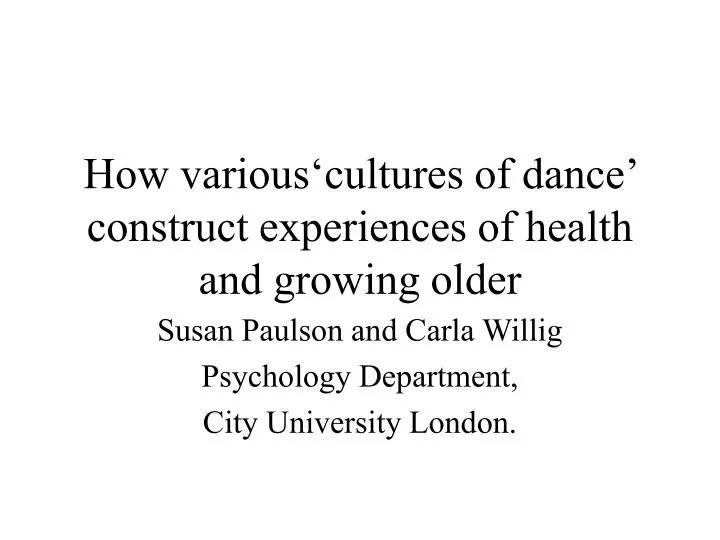 how various cultures of dance construct experiences of health and growing older