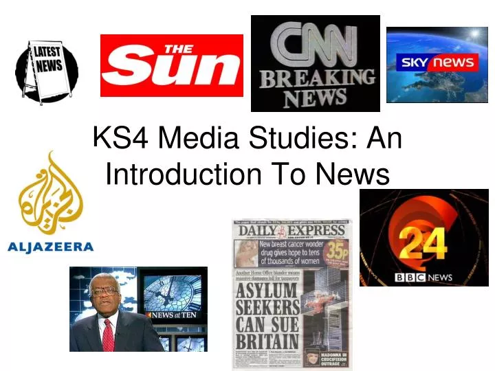 ks4 media studies an introduction to news