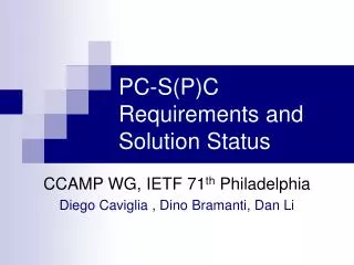 PC-S(P)C Requirements and Solution Status
