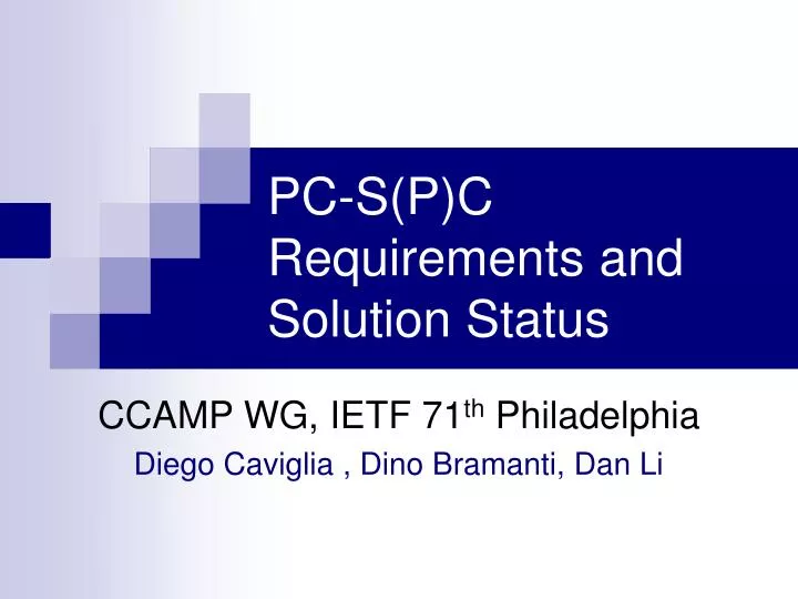 pc s p c requirements and solution status