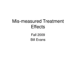 Mis-measured Treatment Effects