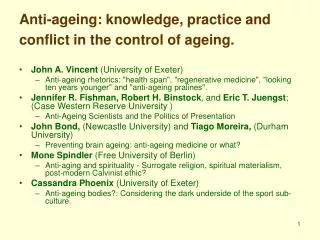 Anti-ageing: knowledge, practice and conflict in the control of ageing.