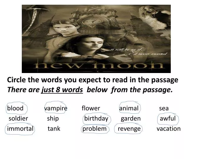circle the words you expect to read in the passage there are just 8 words below from the passage