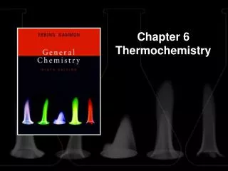 Chapter 6 Thermochemistry