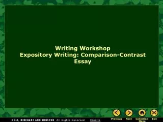Writing Workshop Expository Writing: Comparison-Contrast Essay