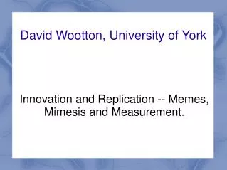 David Wootton, University of York