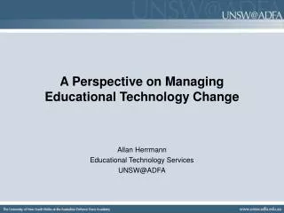 A Perspective on Managing Educational Technology Change