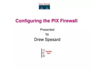 Configuring the PIX Firewall